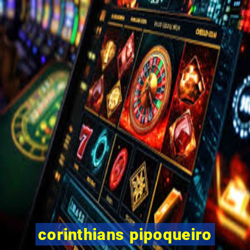 corinthians pipoqueiro